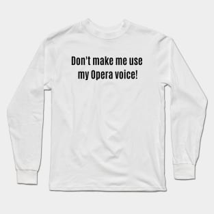 Opera Voice Long Sleeve T-Shirt